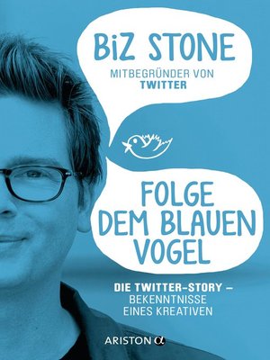 cover image of Folge dem blauen Vogel – Die Twitter-Story